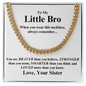 Gift for Brother "You are braver than you believe, stronger than you ..." Cuban Link Chain Necklace