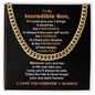 Gift For Son B "To my Incredible Son..." Cuban Link Chain Necklace