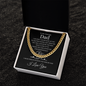 Gift for Dad "To My Amazing  Dad, I am so proud to have you for my dad...." Cuban Link Chain Necklace