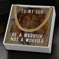 Gift for Son – “Be a Warrior, Not a Worrier” Cuban Link Chain