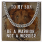 Gift for Son – “Be a Warrior, Not a Worrier” Cuban Link Chain