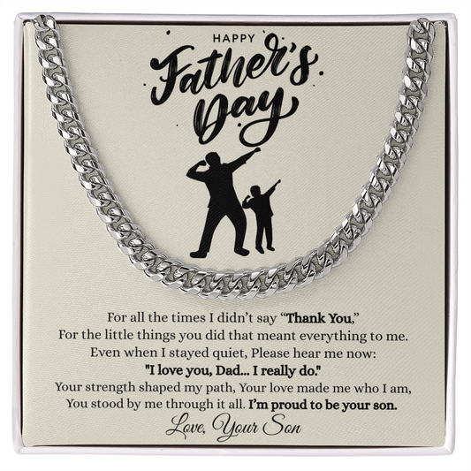 Gift for Father's day "I'm proud to be your son..." Cuban Link Chain Necklace