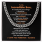 Gift For Son B "To my Incredible Son..." Cuban Link Chain Necklace