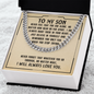 Gift for Son – “Never Feel That You Are Alone” Cuban Link Chain