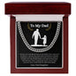 Gift for Dad  (from Daughter) – “You'll Always Be My Greatest Hero” Cuban Link Chain Necklace