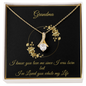 Gift for Grandmother "I know you love me since I was born..." Alluring Beauty Necklace