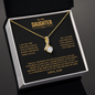 Gift for Daughter "I Am Not the Dad Who..." Alluring Beauty Necklace
