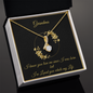 Gift for Grandmother "I know you love me since I was born..." Alluring Beauty Necklace