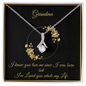 Gift for Grandmother "I know you love me since I was born..." Alluring Beauty Necklace