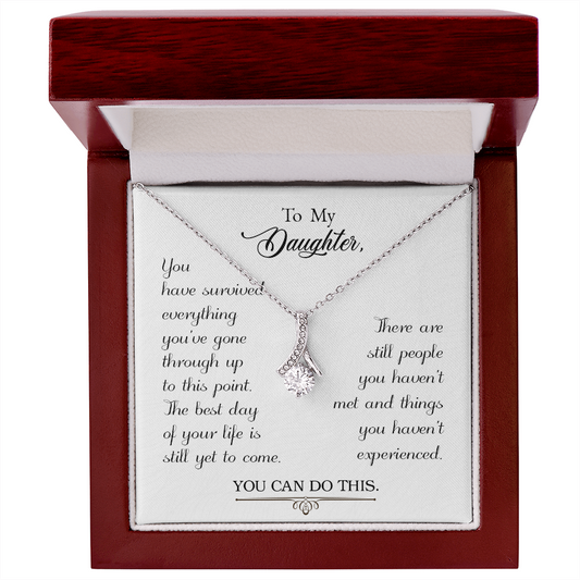 Gift for Daughter – “Your Best Days Are Still Ahead” Alluring Beauty Necklace