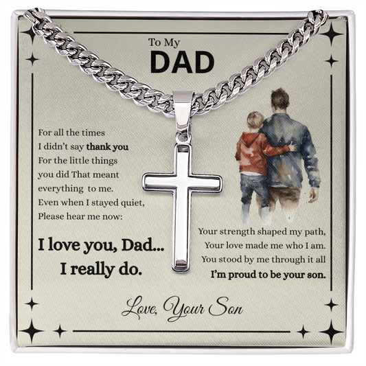 Gift for Dad "Your Strength Shaped My Path, Your Love Made Me Who I Am…"  Engraved Artisan Cross Necklace