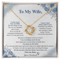 To My Wife – Lucky to Have You – Love Knot Necklace