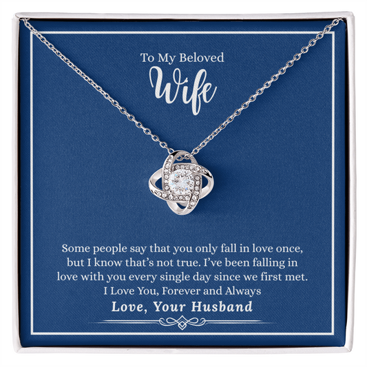 Gift for Wife "Some people say that you only fall in love once..." Love Knot Necklace