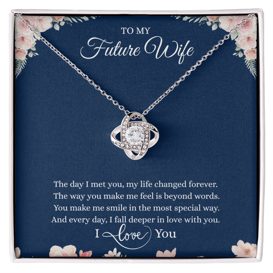 Gift for Girlfriend "The day I met you, my life changed forever.." Love Knot Necklace