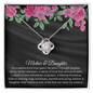 Gift for Daughter "Mother & Daughter, Their Hearts as One" Love Knot Necklace