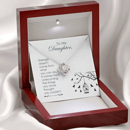 Gift for Daughter – “Strength Comes From Overcoming” Love Knot Necklace