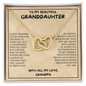 Gift for Granddaughter "Remember whose granddaughter you are..." Interlocking Hearts Necklace