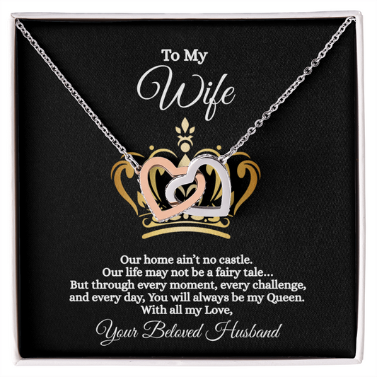 Gift for Wife "Every day you will always be my Queen..." Interlocking Hearts Necklace