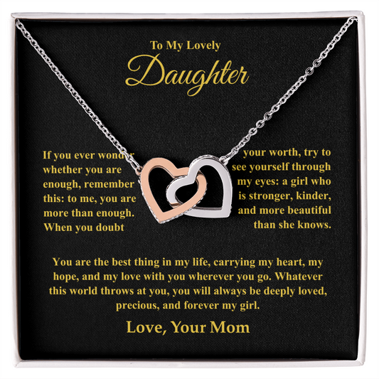 Gift For Daughter "If you ever wonder whether you are enough, remember this " Interlocking Hearts Necklace