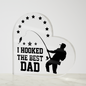 Gift for Dad (from Son) – “I Hooked the Best Dad” Heart‑Shaped Acrylic Block
