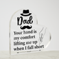 Gift for Dad (from Daughter) – “Your Hand Is My Comfort” Heart Acrylic Block