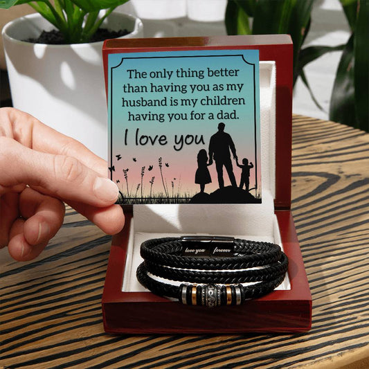 To My Husband – “Our Children Have You for a Dad” Love You Forever Bracelet