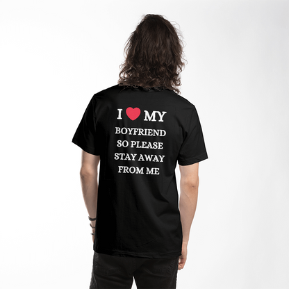 *I Love My Boyfriend Clothes I Love My Boyfriend T Shirt Men So Please Stay Away From Me Funny GF Saying Quote Gift Tee Tops