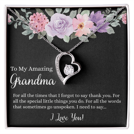 Gift for Grandmother "For all the times that I forgot to say thank you..." Forever Love Necklace