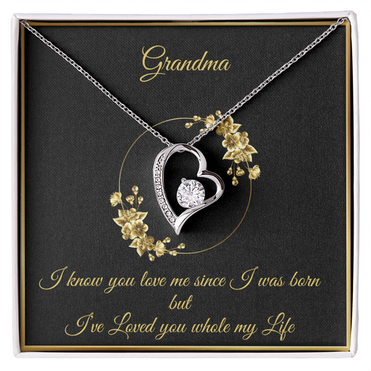Gift for Grandmother "I know you love me since I was born..." Forever Love Necklace