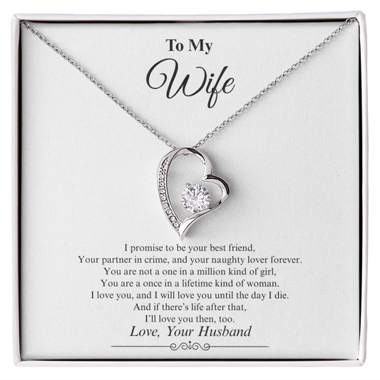 Gift for Wife "I promise to be your best friend, your partner in crime..." Forever Love Necklace