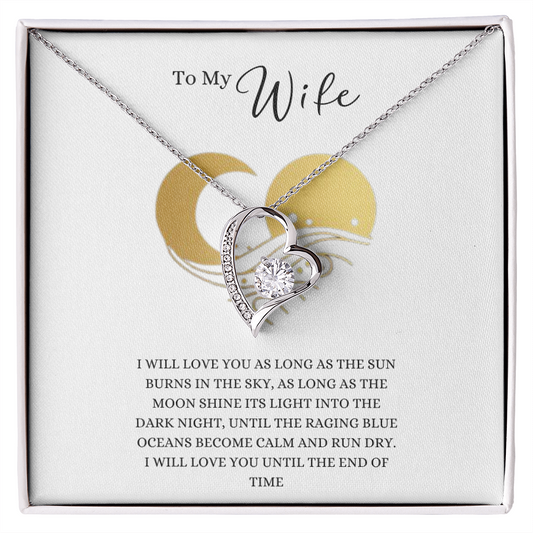 Gift for Wife W"I will love you as long as the sun burns in the sky..." Forever Love Necklace