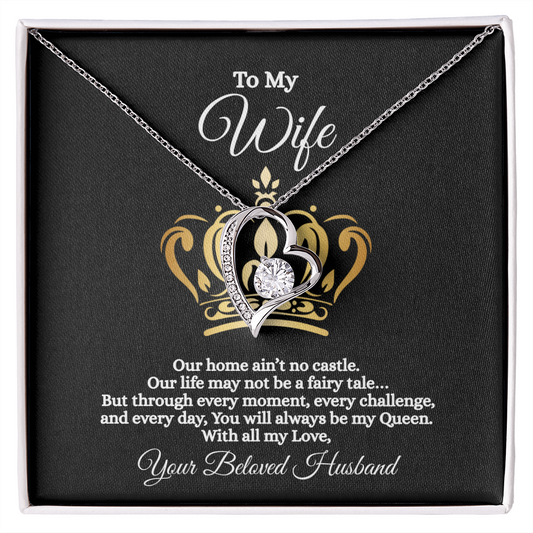 Gift for Wife "Every day you will always be my Queen..." Forever Love Necklace