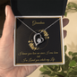 Gift for Grandmother "I know you love me since I was born..." Forever Love Necklace