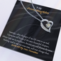 Gift for granddaughter "I know you will be one of the most..." Forever Love Necklace