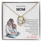 Gift for Mom "I'm so lucky to have you as my Mom..." Forever Love Necklace