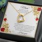 Gift for Mom "Thank you for your unconditional love..." Forever Love Necklace