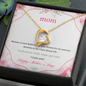 Gift for Mother's day "Because Of Your Belief In Me" Forever Love Necklace