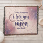 Gift for Daughter – “I Love You to the Moon and Back” Heirloom Woven Blanket