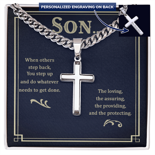 “When Others Step Back, You Step Up and Do Whatever Needs to Get Done” Personalized Cross with Cuban Link Chain – Gift for Son
