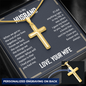 “We Have a Bond That Can't Be Broken. I Love You” Personalized Cross Necklace with Snake Chain – Gift for Husband