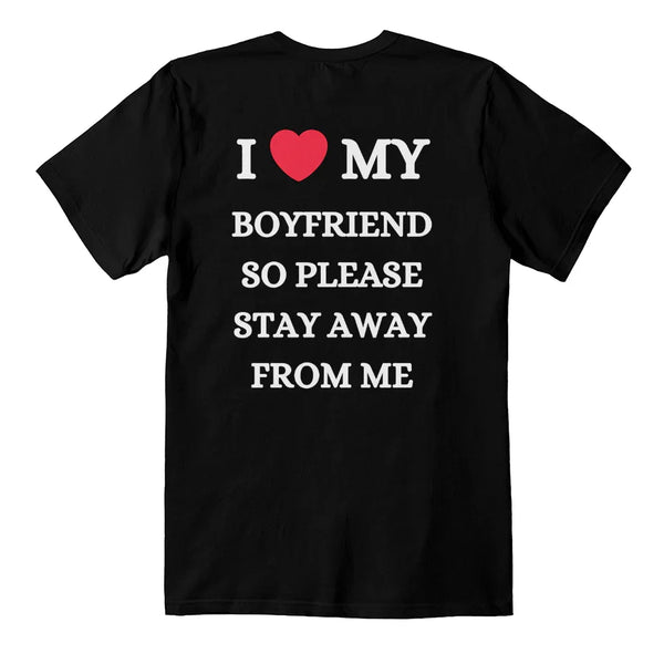 "I Love My Boyfriend" Funny T-Shirt for Girlfriend - Gift for Girlfriend