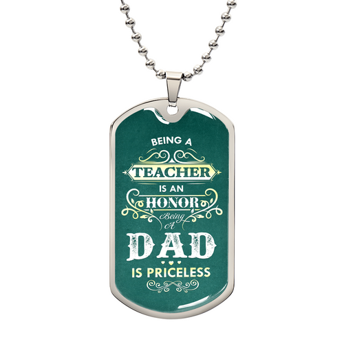 Dog tag necklace with teacher dad quote gift idea for a dad from Someone Said Gift