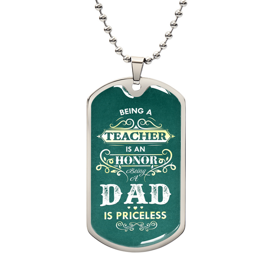 Dog tag necklace with teacher dad quote gift idea for a dad from Someone Said Gift