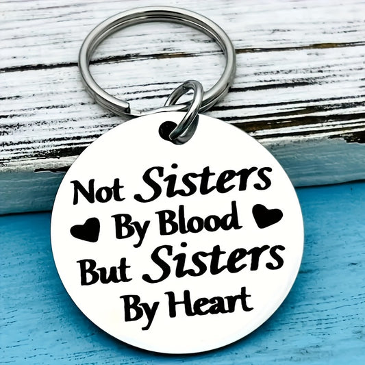 “Not Sisters by Blood, But Sisters by Heart” Friendship Keychain - The Perfect Gift for Soul Sisters, BFFs, and Work Besties