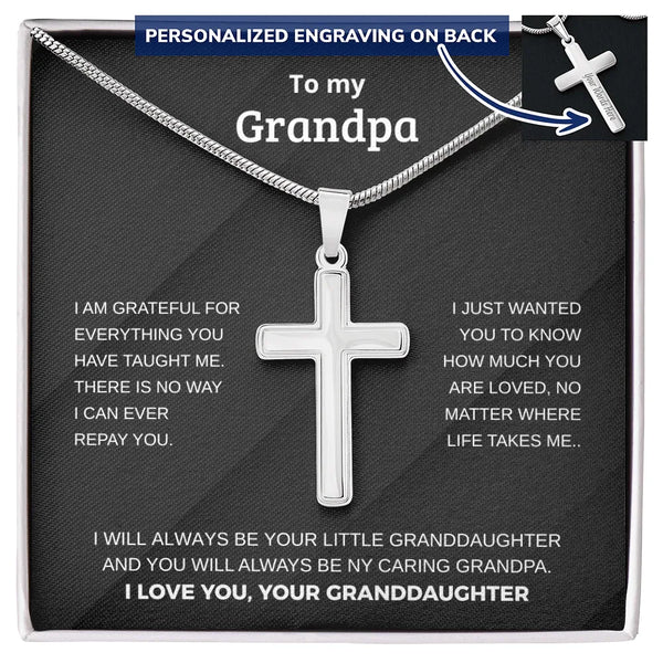 "I will always be your little granddaughter..." Engraved Artisan Cross Necklace - Gift for Grandpa