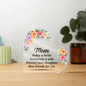 Gift for Mom Acrylic Heart with floral design and sentimental message on clear acrylic