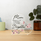 Gift for Mom Acrylic Heart with loving message and pink floral design on clear acrylic