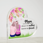 Gift for Mom Acrylic Heart with floral design and loving message about mother and friend
