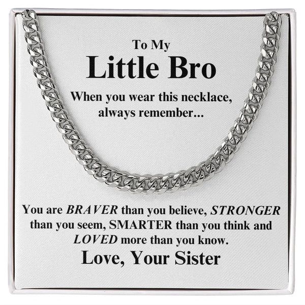 "You are braver than you believe, stronger than you ..." Cuban Link Chain Necklace - Gift for Brother