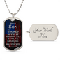 “Dear Son, Remember Difficult Roads Often Lead to Beautiful Destinations” Dog Tag Necklace - Gift for Son